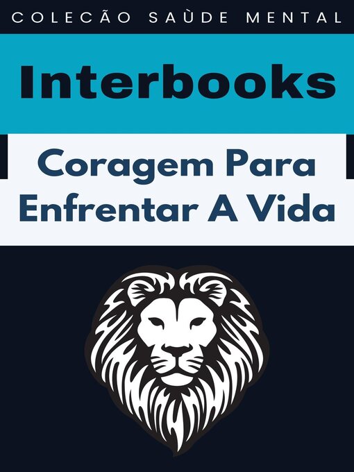 Title details for Coragem Para Enfrentar a Vida by Interbooks - Available